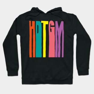 Hdtgm Hoodie